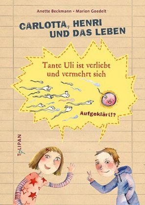 Carlotta, Henri und das Leben - Tante Uli ist verliebt und vermehrt sich