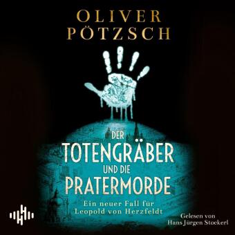Der Totengräber und die Pratermorde, 2 Audio-CD, 2 MP3