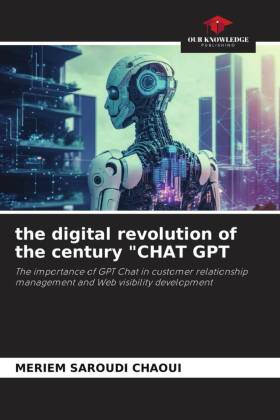 the digital revolution of the century "CHAT GPT
