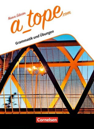 A tope - Spanisch Spätbeginner - Ausgabe 2017
