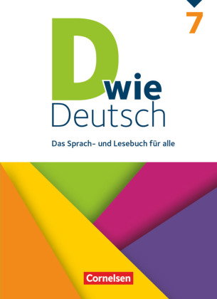 D wie Deutsch - Das Sprach- und Lesebuch für alle - Ausgabe 2018 - 7. Schuljahr