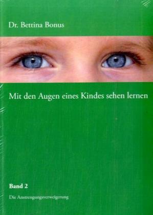 Mit den Augen eines Kindes sehen lernen - Band 2