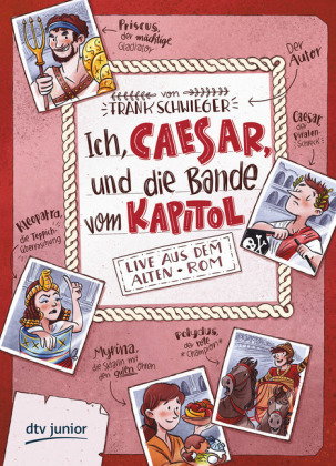 Ich, Caesar, und die Bande vom Kapitol - Live aus dem alten Rom
