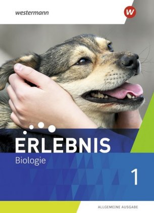 Erlebnis Biologie - Allgemeine Ausgabe 2019