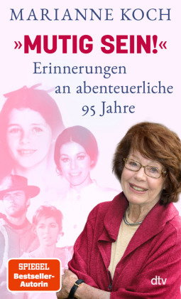 »Mutig sein!« - Erinnerungen an abenteuerliche 95 Jahre