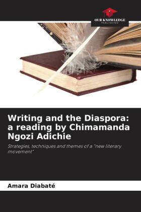 Writing and the Diaspora: a reading by Chimamanda Ngozi Adichie