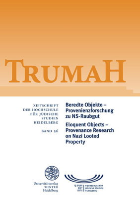 Beredte Objekte - Provenienzforschung zu NS-Raubgut / Eloquent Objects - Provenance Research on Nazi