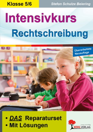 Intensivkurs Rechtschreibung / Klasse 5-6