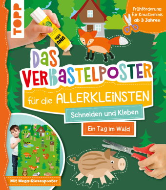 Das Verbastelposter-Buch für die Allerkleinsten. Schneiden und Kleben. Ein Tag im Wald. Mit Mega-Rie