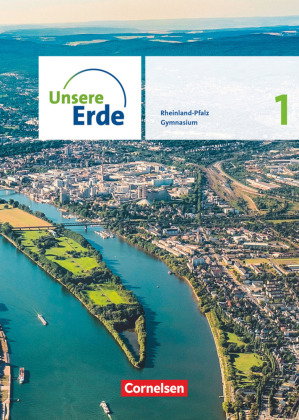 Unsere Erde - Sekundarstufe I Rheinland-Pfalz - Ausgabe ab 2022 - Band 1. Bd.1