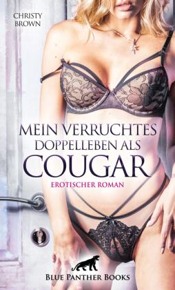 Mein verruchtes Doppelleben als Cougar | Erotischer Roman