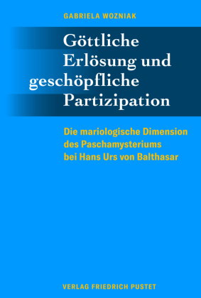 Göttliche Erlösung und geschöpfliche Partizipation