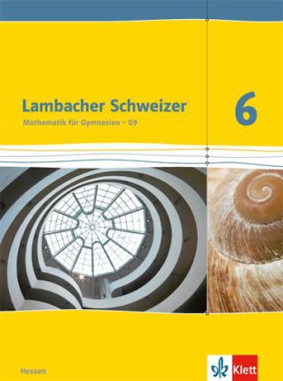 Lambacher Schweizer Mathematik 6 - G9. Ausgabe Hessen