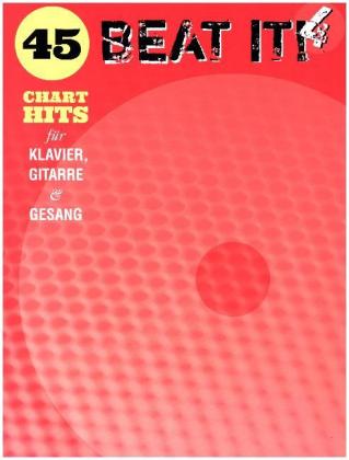 Beat It! - 45 Chart Hits für Klavier, Gitarre und Gesang