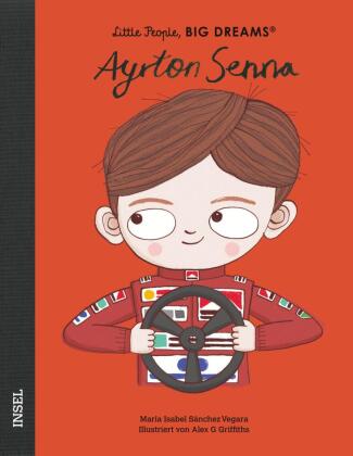 Ayrton Senna - Little People, BIG DREAMS (Deutsche Ausgabe)