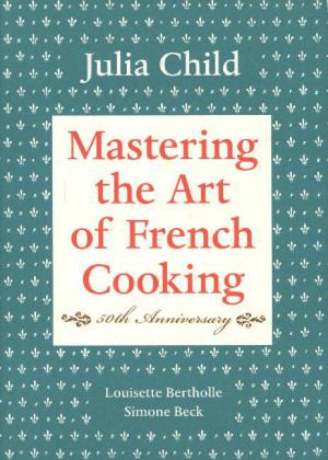 Mastering the Art of French Cooking, Volume I