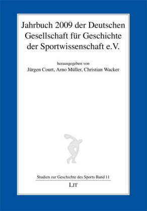 Jahrbuch 2009 der Deutschen Gesellschaft für Geschichte der Sportwissenschaft e.V.