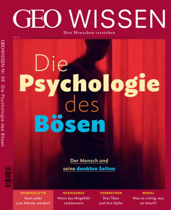 GEO Wissen - Die Psychologie des Bösen