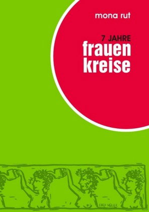 7 Jahre Frauenkreise