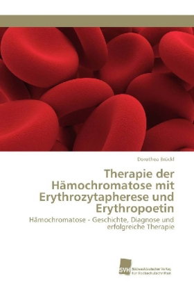 Therapie der Hämochromatose mit Erythrozytapherese und Erythropoetin
