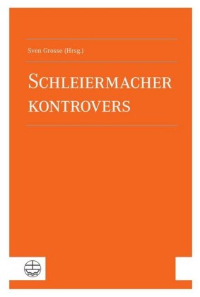 Schleiermacher kontrovers