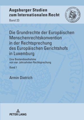 Die Grundrechte der Europäischen Menschenrechtskonvention in der Rechtsprechung des Europäischen Ger