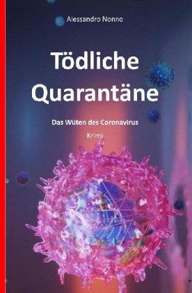 Tödliche Quarantäne - Der Corona-Krimi