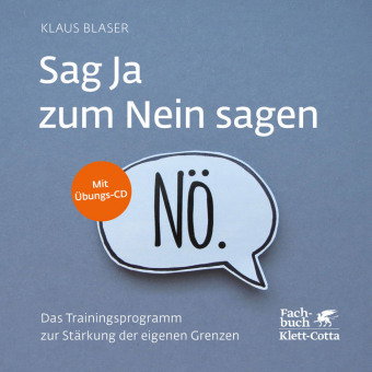 Sag Ja zum Nein sagen, m. Audio-CD
