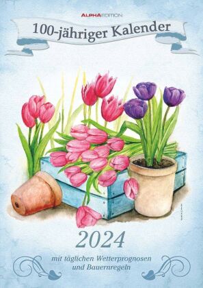 100-jähriger Kalender 2024 - Bildkalender A3 (29,7x42 cm) - mit Feiertagen (DE/AT/CH) und Platz für