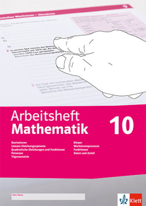 Arbeitsheft Mathematik 10. LGS, quadratische Gleichungen, Potenzen, Trigonometrie, Körper, Wachstums
