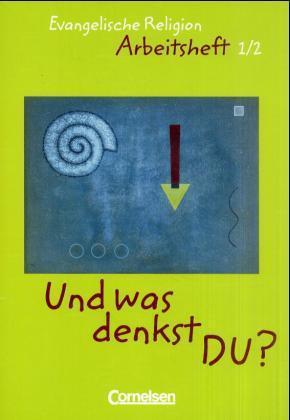 Und was denkst Du? - Evangelische Religion - 1./2. Schuljahr