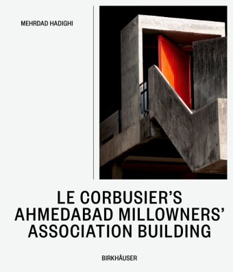 Le Corbusier's Ahmedabad Millowners' Association Building