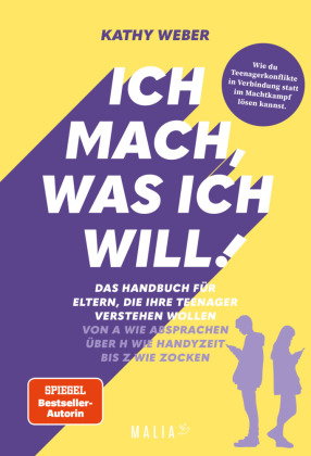 Ich mach, was ich will! Das Handbuch für Eltern, die ihre Teenager verstehen wollen - Von A wie Absp