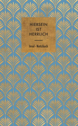 Notizbuch »Hiersein ist herrlich«