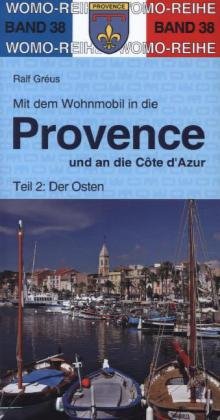 Mit dem Wohnmobil in die Provence und an die Cote d'Azur - Der Osten