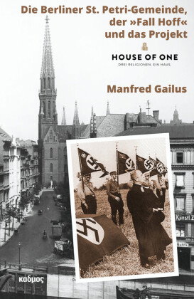Die Berliner St. Petri-Gemeinde, der »Fall Hoff« und das Projekt »House of One«