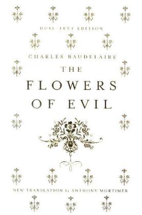 The Flowers of Evil: Dual Language and New Verse Translation
