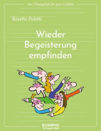 Wieder Begeisterung empfinden