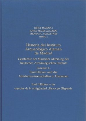 Historia del Instituto Arqueológico Alemán de Madrid. Geschichte der Madrider Abteilung des Deutsche
