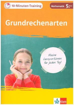 Klett 10-Minuten-Training Mathematik Grundrechenarten 5. Klasse