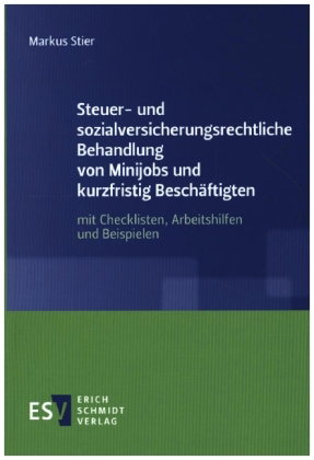 Steuer- und sozialversicherungsrechtliche Behandlung von Minijobs und kurzfristig Beschäftigten