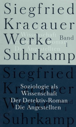 Soziologie als Wissenschaft. Der Detektiv-Roman. Die Angestellten