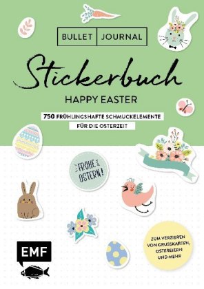 Bullet Journal - Stickerbuch Happy Easter: 600 frühlingshafte Schmuckelemente für die Osterzeit