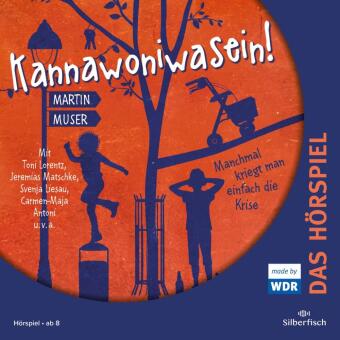 Kannawoniwasein - Manchmal kriegt man einfach die Krise - Das Hörspiel, 1 Audio-CD