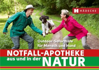Notfall-Apotheke in und aus der Natur