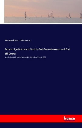 Return of judicial rents fixed by Sub-Commissioners and Civil Bill Courts