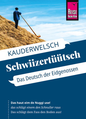 Reise Know-How Sprachführer Schwiizertüütsch - Das Deutsch der Eidgenossen
