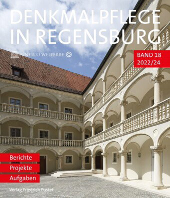 Denkmalpflege in Regensburg 2022-24