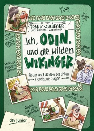 Ich, Odin, und die wilden Wikinger - Götter und Helden erzählen nordische Sagen