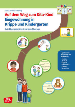 Auf dem Weg zum Kita-Kind. Eingewöhnung in Krippe und Kindergarten, m. 1 Beilage